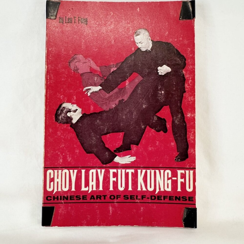 Choy Lay Fut Kung-Fu Chinese Art of Self-Defense Leo T. Fong 6th Print Martial A